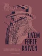 Hvem førte kniven af Erik Amdrup