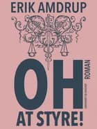 Oh - at styre! af Erik Amdrup