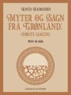 Myter og Sagn fra Grønland: Første samling