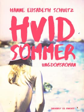 Hvid sommer af Hanne Elisabeth Schultz