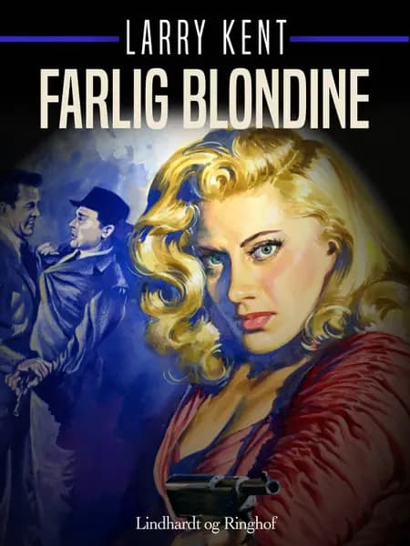 Farlig blondine af Larry Kent