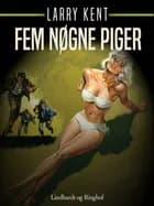 Fem nøgne piger af Larry Kent