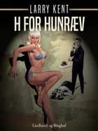 H for hunræv af Larry Kent