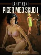 Piger med skud i af Larry Kent
