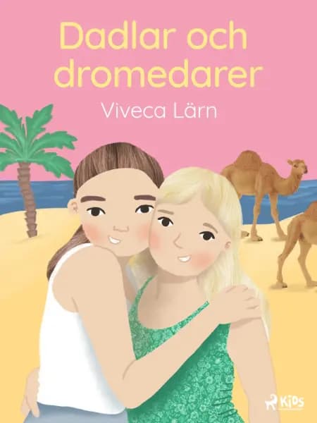 Dadlar och dromedarer af Viveca Lärn