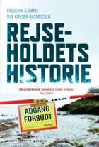 Rejseholdets historie af Ove Kryger Rasmussen og Frederik Strand