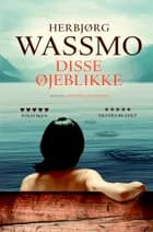 Disse øjeblikke af Herbjørg Wassmo