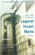 Lageret Huset Marie af Jonas Eika Rasmussen