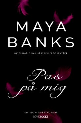 Pas på mig af Maya Banks