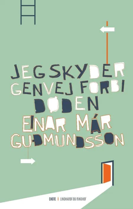 Jeg skyder genvej forbi døden af Einar Már Guðmundsson