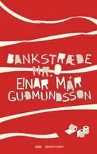 Bankstræde nr. 0 af Einar Már Guðmundsson