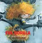 Eva Gorilla vil gerne være modig