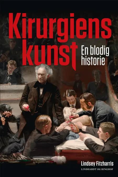 Kirurgiens kunst af Lindsey Fitzharris