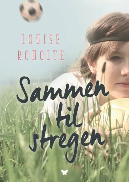 Sammen til stregen af Louise Roholte