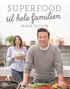 Superfood til hele familien