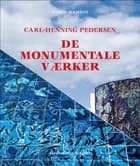 Carl-Henning Pedersen - de monumentale værker