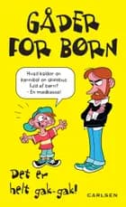 Gåder for børn - det er helt gak-gak! (kolli m/5 stk.)
