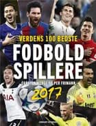 Verdens 100 bedste fodboldspillere 2017 af Carsten Werge og Per Frimann