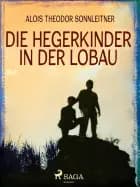 Die Hegerkinder in der Lobau af Alois Theodor Sonnleitner