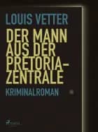 Der Mann aus der Pretoria-Zentrale