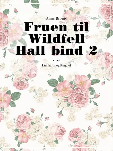 Fruen til Wildfell Hall af Anne Brontë
