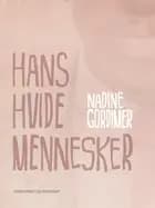 Hans hvide mennesker af Nadine Gordimer