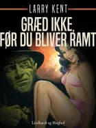 Græd ikke, før du bliver ramt