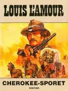 Cherokee-sporet af Louis L'amour