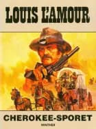 Cherokee-sporet af Louis L'amour