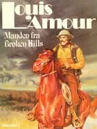 Manden fra Broken Hills af Louis L'amour