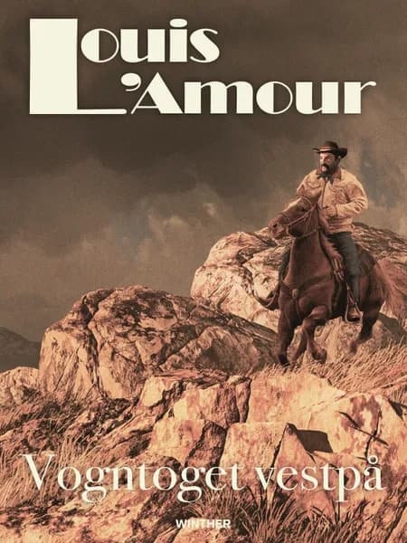Vogntoget vestpå af Louis L'amour