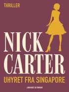 Uhyret fra Singapore af Nick Carter