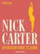 Operation røde stjerne af Nick Carter