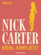 Kreml-komplottet af Nick Carter