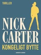 Kongeligt bytte af Nick Carter