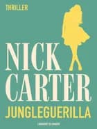 Jungleguerilla af Nick Carter