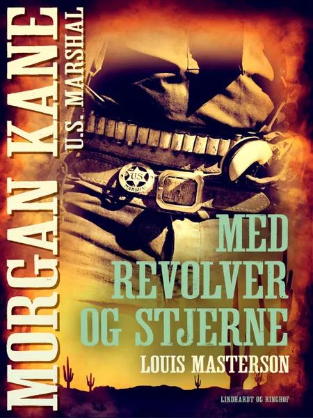 Med revolver og stjerne af Louis Masterson