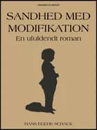 Sandhed med modifikation: En ufuldendt roman