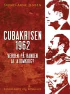 Cubakrisen 1962, Verden på randen af atomkrig?