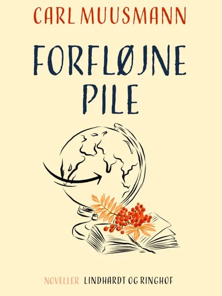 Forfløjne pile af Carl Muusmann