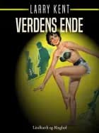 Verdens ende af Larry Kent