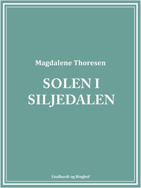 Solen i Siljedalen af Magdalene Thoresen