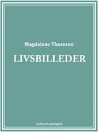 Livsbilleder af Magdalene Thoresen
