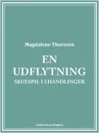 En udflytning: Skuespil i 3 handlinger