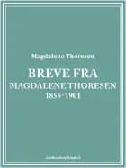 Breve fra Magdalene Thoresen 1855-1901