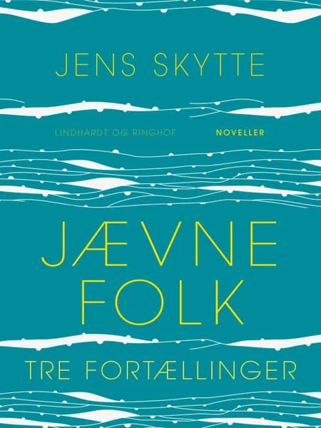 Jævne folk - Tre fortællinger af Jens Skytte