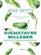 Hjemstavnsbilleder: sagn og barndomsminder