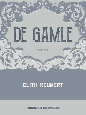De gamle af Elith Reumert