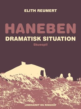 Haneben. Dramatisk situation af Elith Reumert