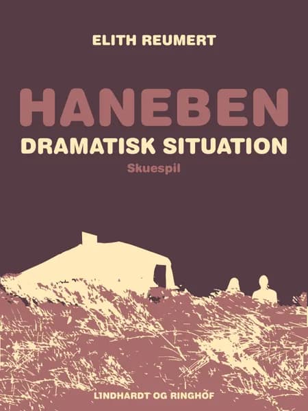 Haneben. Dramatisk situation af Elith Reumert